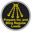 Prepare for and Sling regular loads Prepare for and Sling regular loads
